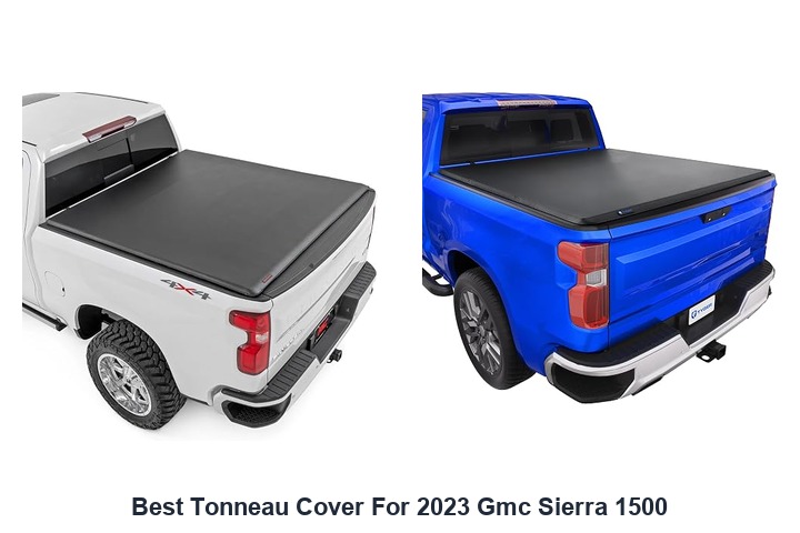 best tonneau cover for 2023 gmc sierra 1500