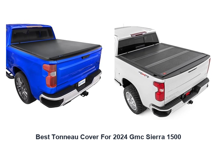 best tonneau cover for 2024 gmc sierra 1500
