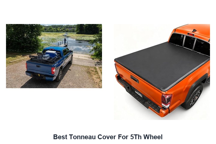 best tonneau cover for 5th wheel