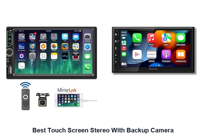 best touch screen stereo with backup camera