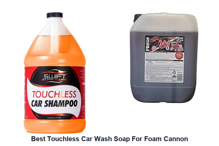 best touchless car wash soap for foam cannon