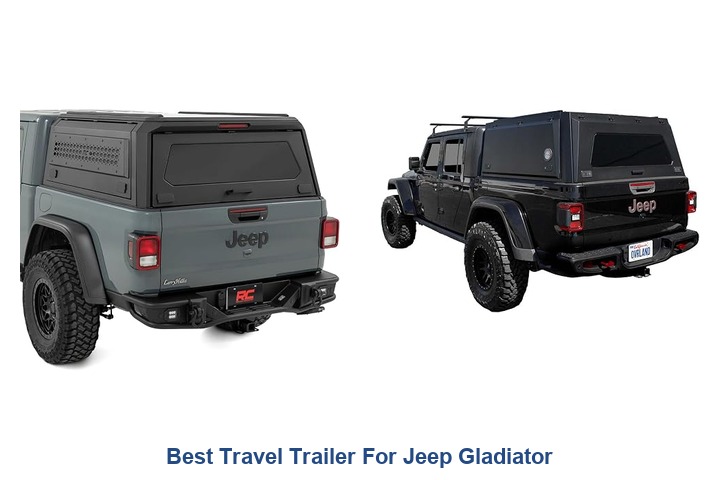 best travel trailer for jeep gladiator