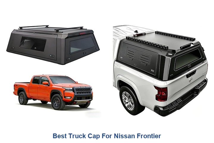 best truck cap for nissan frontier
