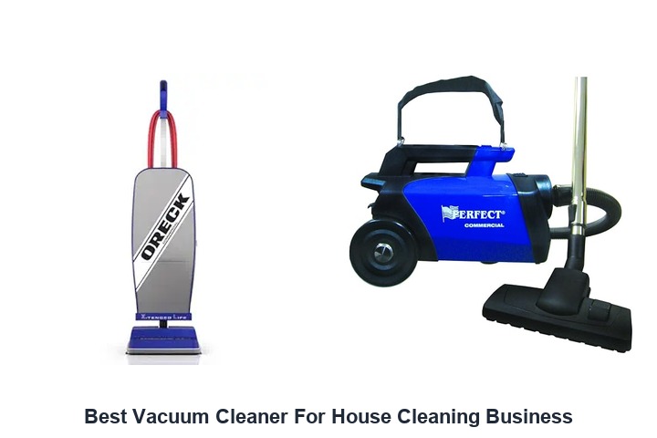 best vacuum cleaner for house cleaning business