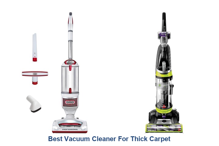 best vacuum cleaner for thick carpet