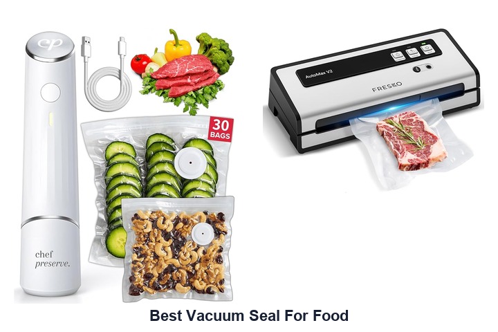 best vacuum seal for food