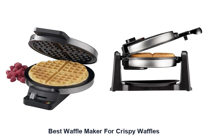 best waffle maker for crispy waffles​