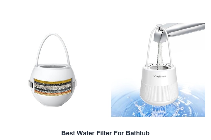 best water filter for bathtub