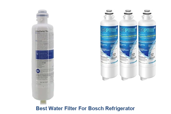best water filter for bosch refrigerator