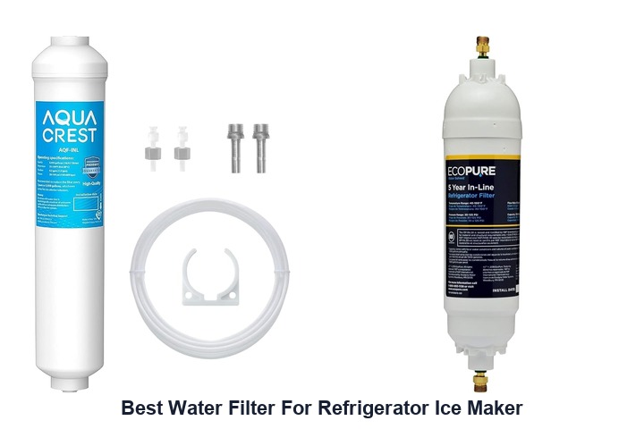 best water filter for refrigerator ice maker