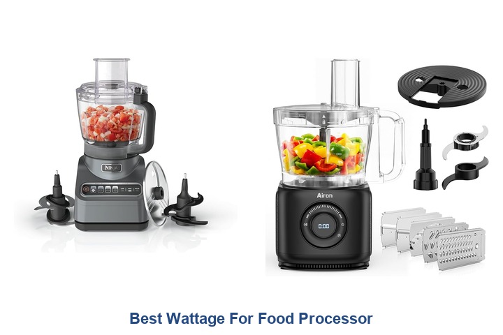 best wattage for food processor​