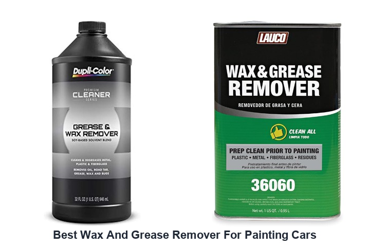best wax and grease remover for painting cars