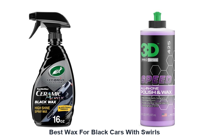 best wax for black cars with swirls