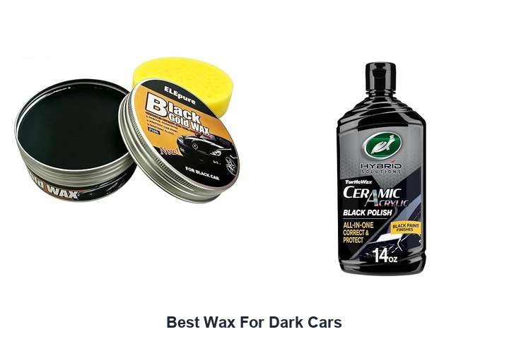 best wax for dark cars