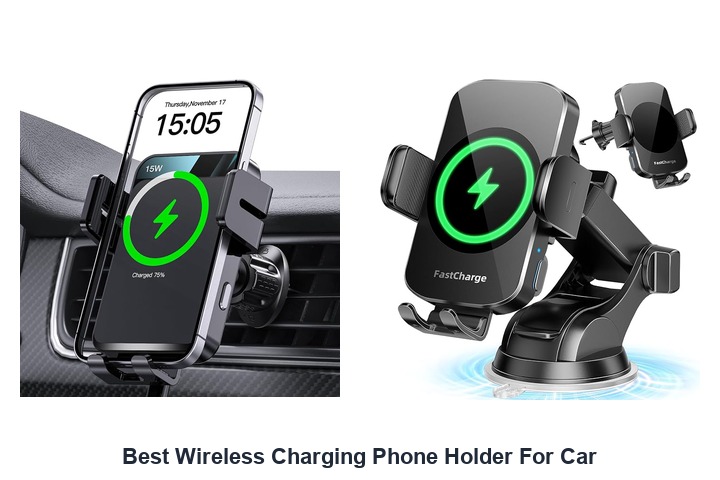best wireless charging phone holder for car